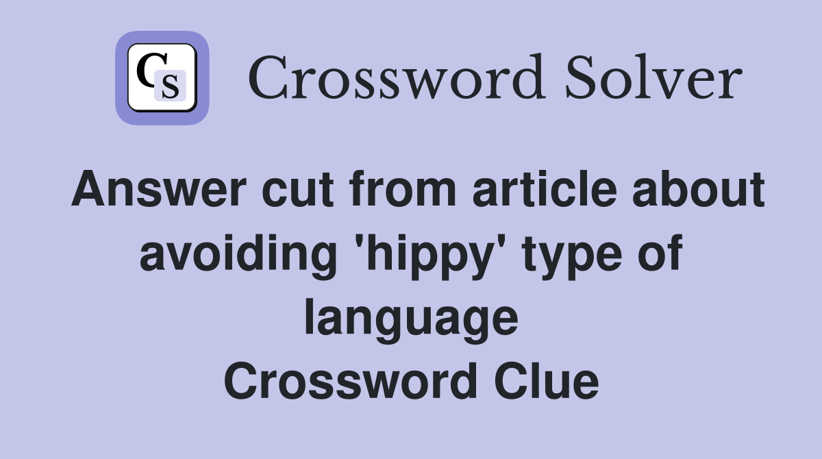 Answer cut from article about avoiding 'hippy' type of language